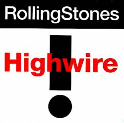 The Rolling Stones : Highwire